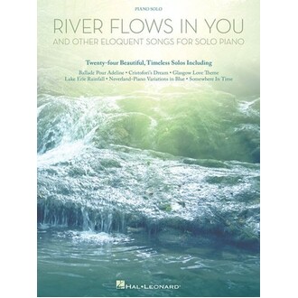 River Flows In You and Other Eloquent Songs for Piano Solo